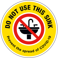 Do not use this sink. Prevent the Spread of Covid-19